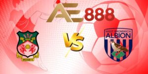 nhan dinh wrexham vs west bromwich wba 5